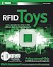 Téléchargez le livre numérique:  RFID Toys: Cool Projects for Home, Office, and Entertainment