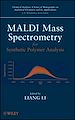 Téléchargez le livre numérique:  MALDI Mass Spectrometry for Synthetic Polymer Analysis 