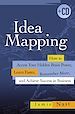 Téléchargez le livre numérique:  Idea Mapping: How to Access Your Hidden Brain Power, Learn Faster, Remember More, and Achieve Success in Business