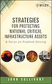 Téléchargez le livre numérique:  Strategies for Protecting National Critical Infrastructure Assets: A Focus on Problem-Solving