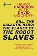 Téléchargez le livre numérique:  Bill, the Galactic Hero: The Planet of the Robot Slaves