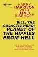 Téléchargez le livre numérique:  Bill, the Galactic Hero: Planet of the Hippies from Hell