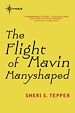 Téléchargez le livre numérique:  The Flight of Mavin Manyshaped