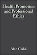Téléchargez le livre numérique:  Health Promotion and Professional Ethics
