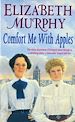 Téléchargez le livre numérique:  Comfort Me With Apples