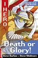 Téléchargez le livre numérique:  iHero: Death or Glory