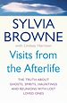 Téléchargez le livre numérique:  Visits From The Afterlife - The truth about ghosts, spirits, hauntings and reunions with lost loved ones