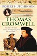 Téléchargez le livre numérique:  Thomas Cromwell - The Rise And Fall Of Henry VIII's Most Notorious Minister