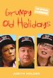 Téléchargez le livre numérique:  Grumpy Old Holidays - The Official Handbook