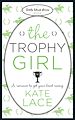 Téléchargez le livre numérique:  The Trophy Girl