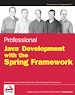 Téléchargez le livre numérique:  Professional Java<small>TM</small> Development with the Spring Framework
