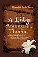 Téléchargez le livre numérique:  A Lily Among the Thorns: Imagining a New Christian Sexuality