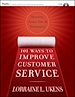 Téléchargez le livre numérique:  101 Ways to Improve Customer Service: Training, Tools, Tips, and Techniques