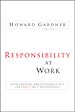 Téléchargez le livre numérique:  Responsibility at Work: How Leading Professionals Act (or Don't Act) Responsibly 