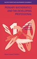 Téléchargez le livre numérique:  Primary Mathematics and the Developing Professional