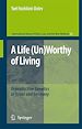 Téléchargez le livre numérique:  A Life (Un)Worthy of Living