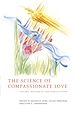 Téléchargez le livre numérique:  The Science of Compassionate Love