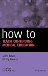 Download this eBook How to Teach Continuing Medical Education