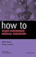 Téléchargez le livre numérique:  How to Teach Continuing Medical Education