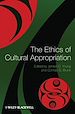 Téléchargez le livre numérique:  The Ethics of Cultural Appropriation 
