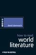 Téléchargez le livre numérique:  How to Read World Literature