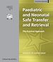 Téléchargez le livre numérique:  Paediatric and Neonatal Safe Transfer and Retrieval