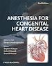 Téléchargez le livre numérique:  Anesthesia for Congenital Heart Disease