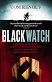 Téléchargez le livre numérique:  Black Watch - Liberating Europe and catching Himmler – my extraordinary WW2 with the Highland Division