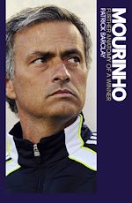 Téléchargez le livre numérique:  Mourinho: Further Anatomy of a Winner