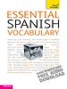 Téléchargez le livre numérique:  Essential Spanish Vocabulary: Teach Yourself