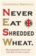 Téléchargez le livre numérique:  Never Eat Shredded Wheat