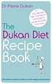 Téléchargez le livre numérique:  The Dukan Diet Recipe Book