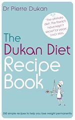 Téléchargez le livre numérique:  The Dukan Diet Recipe Book