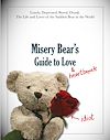 Download this eBook Misery Bear's Guide to Love & Heartbreak