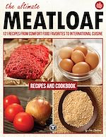 Téléchargez le livre numérique:  The Ultimate Meatloaf Cookbook
