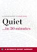 Téléchargez le livre numérique:  Summary: Quiet …in 30 Minutes - A Concise Summary of Susan Cain's Bestselling Book