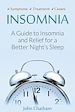 Téléchargez le livre numérique:  Insomnia: A Guide to Insomnia and Relief for a Better Night's Sleep 
