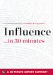 Téléchargez le livre numérique:  Influence by Robert B. Cialdini - A Concise Understanding in 30 Minutes (30 Minute Expert Series)