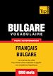 Téléchargez le livre numérique:  Vocabulaire Français-Bulgare pour l'autoformation - 9000 mots