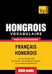 Téléchargez le livre numérique:  Vocabulaire Français-Hongrois pour l'autoformation - 9000 mots