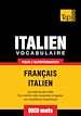 Téléchargez le livre numérique:  Vocabulaire Français-Italien pour l'autoformation - 9000 mots