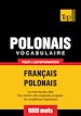 Téléchargez le livre numérique:  Vocabulaire Français-Polonais pour l'autoformation - 9000 mots