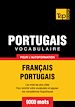 Téléchargez le livre numérique:  Vocabulaire Français-Portugais pour l'autoformation - 9000 mots