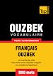 Téléchargez le livre numérique:  Vocabulaire Français-Ouzbek pour l'autoformation - 9000 mots