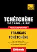 Téléchargez le livre numérique:  Vocabulaire Français-Tchétchène pour l'autoformation - 9000 mots