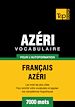 Téléchargez le livre numérique:  Vocabulaire Français-Azéri pour l'autoformation - 7000 mots