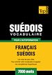 Téléchargez le livre numérique:  Vocabulaire Français-Suédois pour l'autoformation - 7000 mots