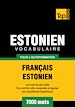 Téléchargez le livre numérique:  Vocabulaire Français-Estonien pour l'autoformation - 7000 mots