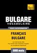 Téléchargez le livre numérique:  Vocabulaire Français-Bulgare pour l'autoformation - 5000 mots