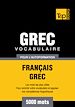 Téléchargez le livre numérique:  Vocabulaire Français-Grec pour l'autoformation - 5000 mots